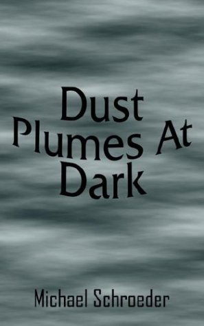Cover for Michael Schroeder · Dust Plumes at Dark (Paperback Bog) (2003)