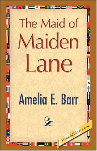 Cover for Amelia E. Barr · The Maid of Maiden Lane (Paperback Book) (2008)