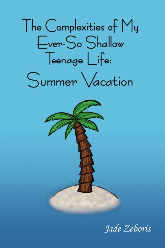 Cover for Anna Turner · The Complexities of My Ever So Shallow Teenage Life:: Summer Vacation (Paperback Book) (2006)