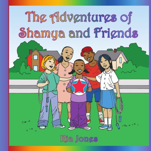 Cover for Kia Jones · The Adventures of Shamya and Friends (Paperback Book) (2006)
