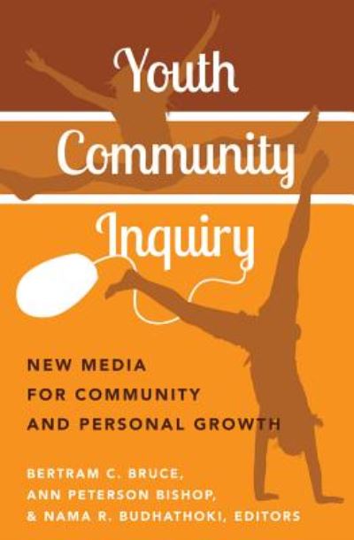 Cover for Youth Community Inquiry: New Media for Community and Personal Growth - New Literacies and Digital Epistemologies (Paperback Book) [New edition] (2014)