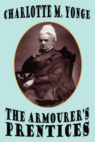 Cover for Charlotte M. Yonge · The Armourer's Prentices (Hardcover Book) (2025)