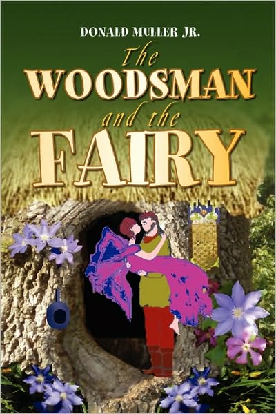 Cover for Donald Muller · The Woodsman and the Fairy (Paperback Book) (2010)