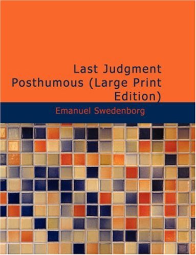 Cover for Emanuel Swedenborg · Last Judgment Posthumous (Paperback Book) [Large Print edition] (2009)