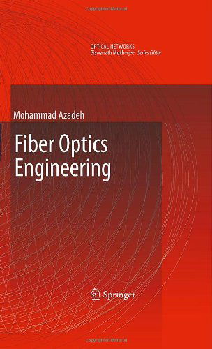 Cover for Mohammad Azadeh · Fiber Optics Engineering - Optical Networks (Hardcover Book) [2009 edition] (2009)