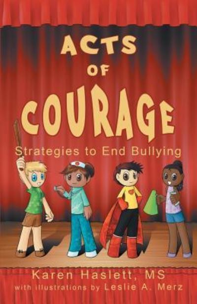 Cover for Karen Haslett Ms · Acts of Courage: Strategies to End Bullying (Paperback Book) (2012)