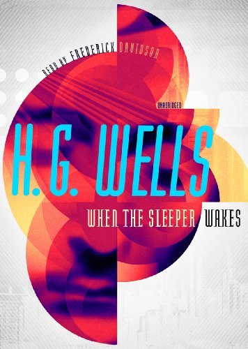 Cover for H. G. Wells · When the Sleeper Wakes (Lydbog (CD)) [Library, Unabridged Library edition] (2011)
