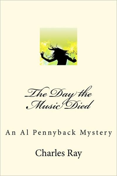 The Day the Music Died - Ray Charles - Boeken - CreateSpace Independent Publishing Platf - 9781456329037 - 1 november 2010