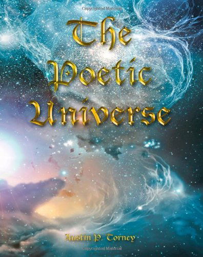 Cover for Austin P Torney · The Poetic Universe (Paperback Book) (2012)