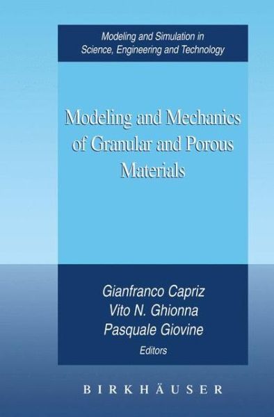 Cover for Gianfranco Capriz · Modeling and Mechanics of Granular and Porous Materials - Modeling and Simulation in Science, Engineering and Technology (Paperback Book) [Softcover reprint of the original 1st ed. 2002 edition] (2012)