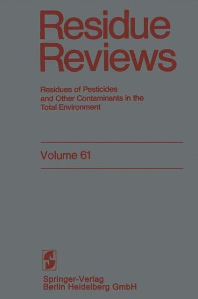 Cover for Francis A. Gunther · Residue Reviews: Residues of Pesticides and Other Contaminants in the Total Environment - Reviews of Environmental Contamination and Toxicology (Paperback Book) [Softcover reprint of the original 1st ed. 1976 edition]