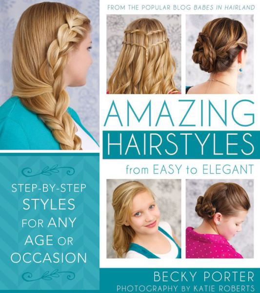 Cover for Rebecca Porter · Amazing Hairstyles: from Easy to Elegant (Pocketbok) (2014)