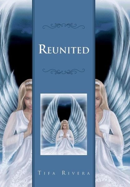 Cover for Tifa Rivera · Reunited (Innbunden bok) (2012)