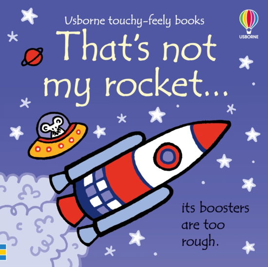 That's not my rocket... - THAT'S NOT MY® - Fiona Watt - Bøker - Usborne Publishing Ltd - 9781474996037 - 25. mai 2023