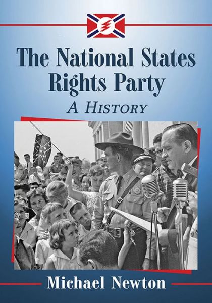 Cover for Michael Newton · The National States Rights Party: A History (Pocketbok) (2017)