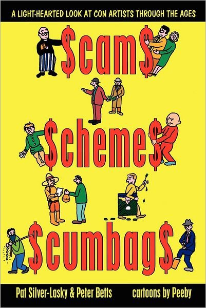 Cover for Pat Silver-lasky · Scams Schemes Scumbags (Taschenbuch) (2012)