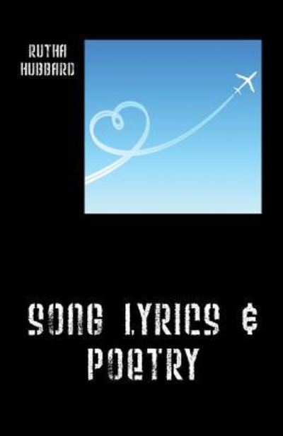 Cover for Rutha Hubbard · Song Lyrics &amp; Poetry (Paperback Book) (2016)