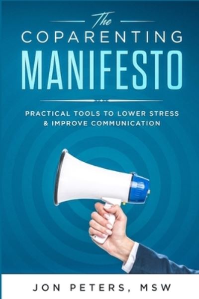 Cover for Jon C Peters Msw · The Co-Parenting Manifesto (Paperback Book) (2012)