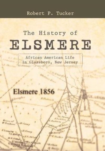 Cover for Robert P Tucker · The History of Elsmere (Hardcover Book) (2019)