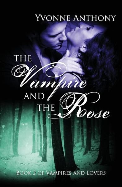 Cover for Yvonne Anthony · The Vampire and the Rose (Paperback Book) (2013)