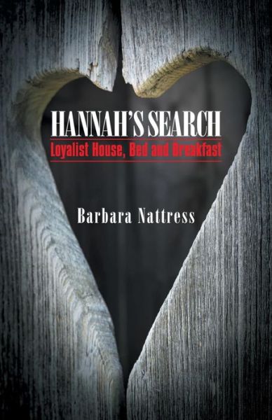 Cover for Barbara Nattress · Hannah's Search: Loyalist House, Bed and Breakfast (Paperback Book) (2014)