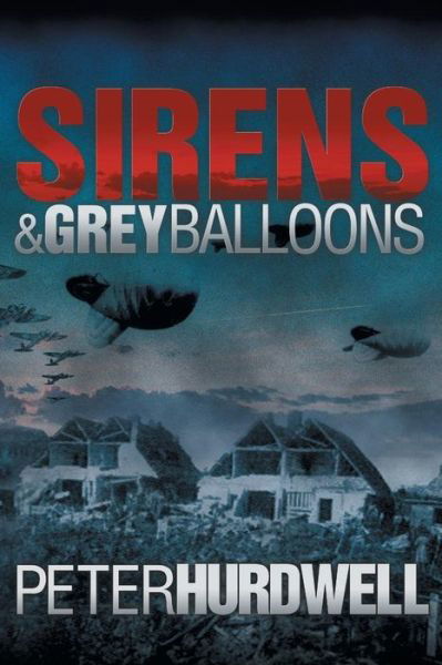 Cover for Peter Hurdwell · Sirens and Grey Balloons (Taschenbuch) (2014)