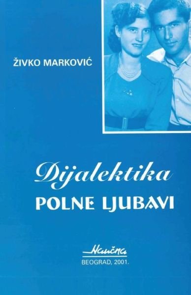 Cover for Zivko Markovic · Dijalektika Polne Ljubavi (Taschenbuch) (2013)