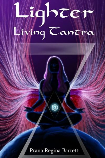 Cover for Prana Regina Barrett · Lighter: Living Tantra (Paperback Book) (2014)