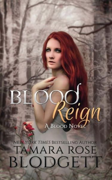 Cover for Tamara Rose Blodgett · Blood Reign (Paperback Book) (2014)