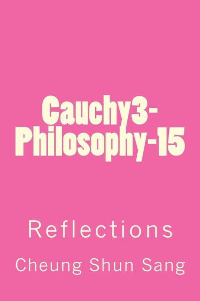 Cover for Mr Cheung Shun Sang · Cauchy3-philosophy-15: Reflections (Pocketbok) (2014)