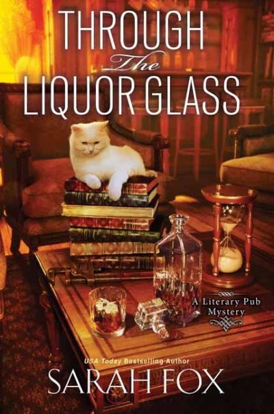 Cover for Sarah Fox · Through the Liquor Glass - A Literary Pub Mystery (#5) (Hardcover Book) (2022)