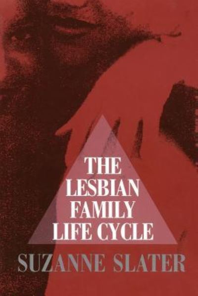 Cover for Suzanne Slater · Lesbian Family Life Cycle (Buch) (2015)