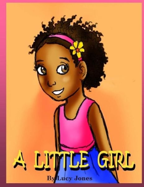 Cover for Lucy Jones · A Little Girl (Pocketbok) (2014)