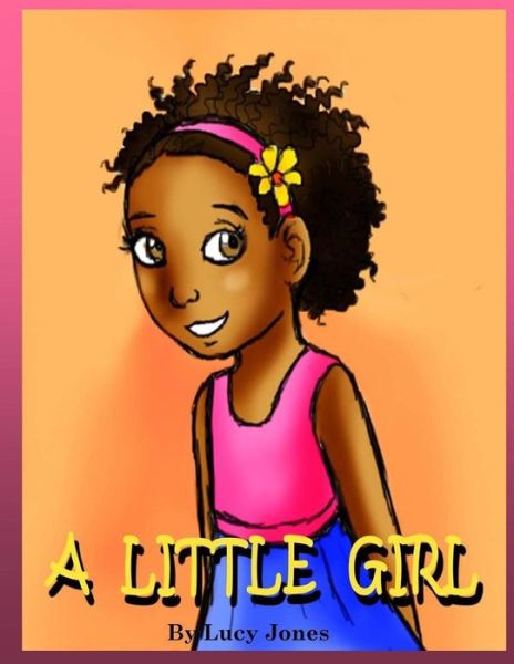 Cover for Lucy Jones · A Little Girl (Paperback Book) (2014)