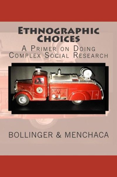 Cover for Kate Miller · Ethnographic Choices: a Primer on Doing Complex Social Research (Paperback Book) (2014)