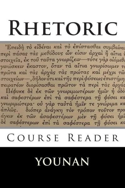 Rhetoric Course Reader - Fr Andrew Younan - Books - Createspace - 9781503133037 - November 6, 2014