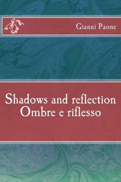 Gianni Paone · Ombre E Riflesso / Shadows and Reflection (Paperback Book) (2014)
