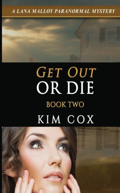 Cover for Kim Cox · Get Out or Die (Paperback Book) (2016)