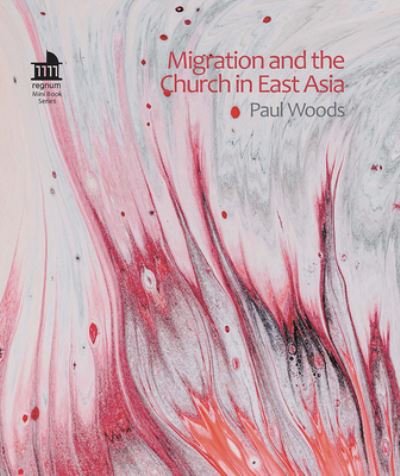 Cover for Paul Woods · Migration and the Church in East Asia (N/A) (2021)