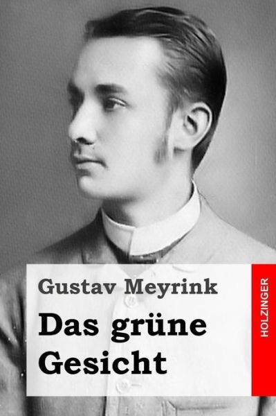 Cover for Gustav Meyrink · Das Grune Gesicht (Pocketbok) (2015)