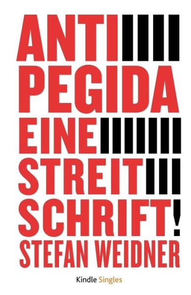 Cover for Stefan Weidner · Anti-pegida: Eine Streitschrift (Paperback Book) (2015)