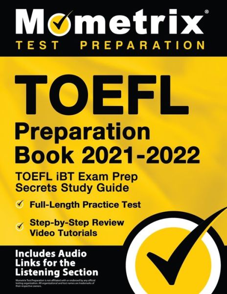 Cover for Matthew Bowling · TOEFL Preparation Book 2021-2022 - TOEFL iBT Exam Prep Secrets Study Guide, Full-Length Practice Test, Step-by-Step Review Video Tutorials (Paperback Book) (2021)