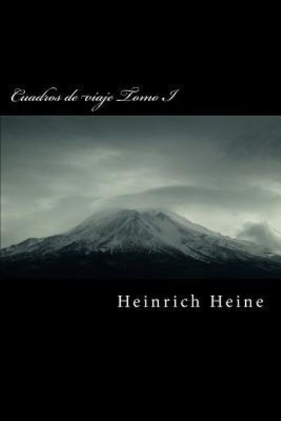 Cover for Heinrich Heine · Cuadros de Viaje Tomo I (Paperback Book) (2015)