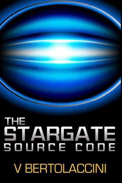 Cover for V Bertolaccini · The Stargate Source Code (Paperback Book) (2015)