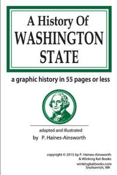 Cover for P Haines-Ainsworth · A History of Washington State (Paperback Book) (2016)