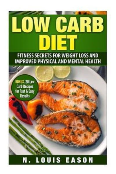 Cover for N Louis Eason · Low Carb Diet (Paperback Book) (2016)