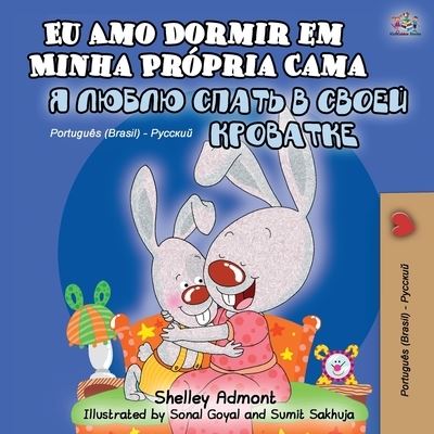 I Love to Sleep in My Own Bed (Portuguese Russian Bilingual Book for Kids) - Shelley Admont - Books - Kidkiddos Books Ltd. - 9781525926037 - April 19, 2020