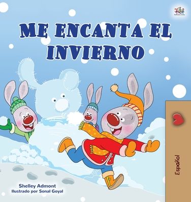 Cover for Shelley Admont · I Love Winter (Spanish Children's Book) (Hardcover Book) (2020)