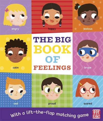 Cover for Pat-a-Cake · The Big Book of Feelings: A board book with a lift-the-flap matching game - First 100 (Kartonbuch) (2021)