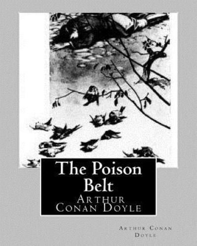 Cover for Sir Arthur Conan Doyle · The Poison Belt (1913), Arthur Conan Doyle (Paperback Bog) (2016)